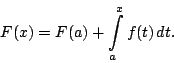 \begin{equation*}F(x)=F(a)+\int_a^xf(t)\,dt.\end{equation*}