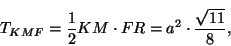 \begin{displaymath}T_{KMF}=\frac{1}{2}KM \cdot FR=a^2 \cdot \frac{\sqrt{11}}{8},
\end{displaymath}