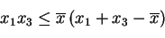 \begin{displaymath}
x_{1} x_{3} \leq \overline{x}\left( x_{1} + x_{3} - \overline{x}\right)
\end{displaymath}