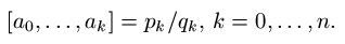 [a_0,...,a_k] = p_k/q_k,  k=0,...,n