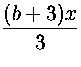 $\displaystyle{(b+3)x\over 3}$