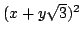 $(x+y\sqrt 3)^2$