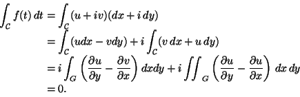 \begin{displaymath}\begin{split}
\int_{\mathcal{C}}f(t)\,dt
&=\int_{\mathcal{C}}...
...rac{\partial u}{\partial x}\right)
\,dx\,dy\\
&=0.
\end{split}\end{displaymath}