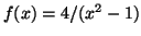 $f(x) = 4 / (x^2-1)$