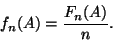 \begin{equation*}
f_n(A)=\frac{F_n(A)}{n}.
\end{equation*}