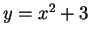 $ y=x^2+3$