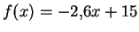 $ f(x)=-2{,}6x+15$