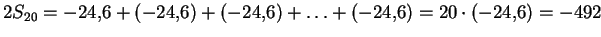 $ 2S_{20}=-24{,}6+(-24{,}6)+(-24{,}6)+\ldots+(-24{,}6)=20\cdot(-24{,}6)=-492$