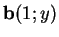 $ \mathbf{b}(1;y)$
