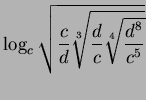 $ \log_c \sqrt{\dfrac{c}{d}\sqrt[3]{\dfrac{d}{c}
\sqrt[4]{\dfrac{d^8}{c^5}}}}$
