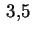 $ \,3{,}5$