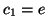 $c_1=e$