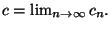 $c=\lim_{n\to\infty}c_n.$