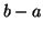 $b-a$