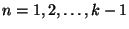 $n=1,2,\ldots,k-1$