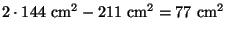 $2 \cdot 144\ \text{cm}^2 - 211\
\text{cm}^2 = 77\ \text{cm}^2$