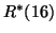 $R^*(16)$