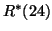 $R^*(24)$