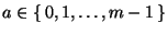 $a\in\{\,0,1,\dots,m-1\,\}$