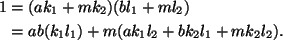 \begin{align*}
1&=(ak_1+mk_2)(bl_1+ml_2)\\
&=ab(k_1l_1)+m(ak_1l_2+bk_2l_1+mk_2l_2).
\end{align*}