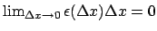 $ \lim_{\Delta x\to 0}\epsilon(\Delta x)\Delta x=0$